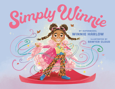 Simply Winnie Hardcover by Winnie Harlow; illustrated by Sawyer Cloud