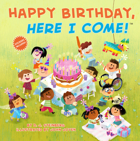 Happy Birthday, Here I Come! Paperback by D. J. Steinberg; Illustrated by John Joven