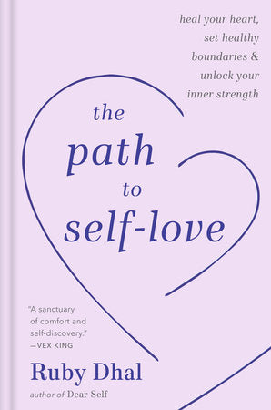 The Path to Self-Love Hardcover by Ruby Dhal