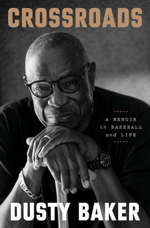 Crossroads Hardcover by Dusty Baker