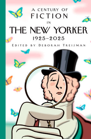 A Century of Fiction in The New Yorker Hardcover by Edited by Deborah Treisman