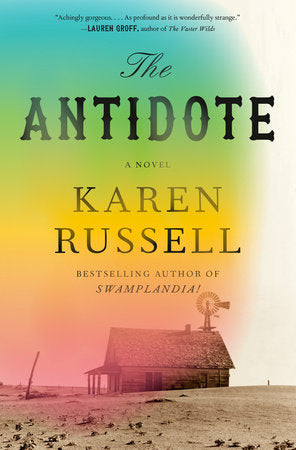 The Antidote Hardcover by Karen Russell