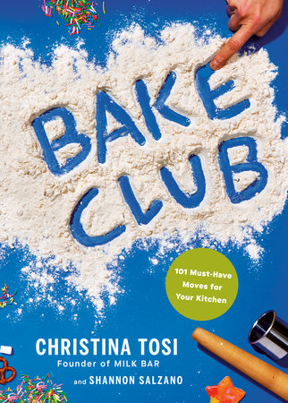 Bake Club Hardcover by Christina Tosi and Shannon Salzano