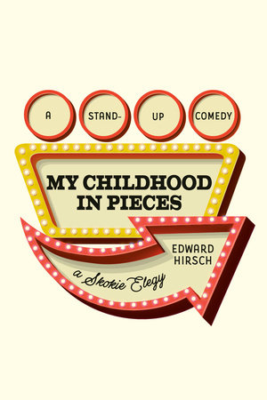 My Childhood in Pieces Hardcover by Edward Hirsch