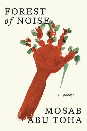 Forest of Noise Hardcover by Mosab Abu Toha