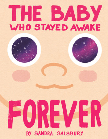 The Baby Who Stayed Awake Forever Hardcover by Sandra Salsbury