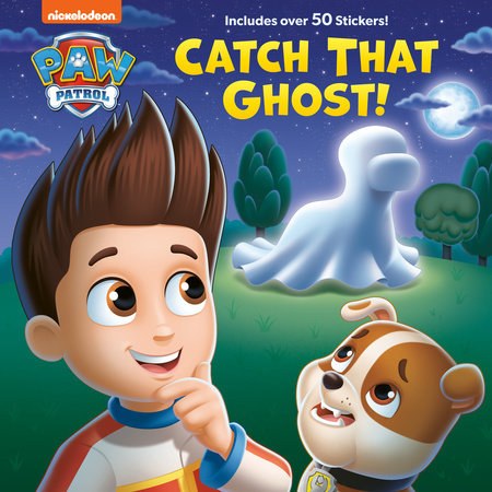 Catch That Ghost! (PAW Patrol) Hardcover by Matt Huntley; illustrated by Dave Aikins