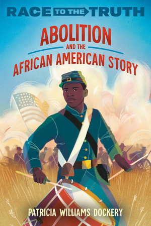 Abolition and the African American Story Paperback by Patricia Williams Dockery