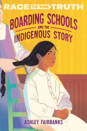 Boarding Schools and the Indigenous Story Paperback by Ashley Fairbanks