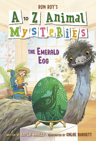 A to Z Animal Mysteries #5: The Emerald Egg Paperback by Ron Roy and Kayla Whaley; illustrated by Chloe Burgett