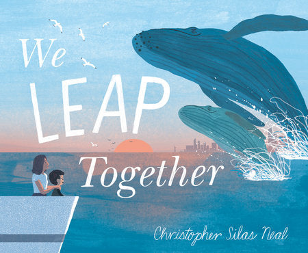 We Leap Together Hardcover by Christopher Silas Neal