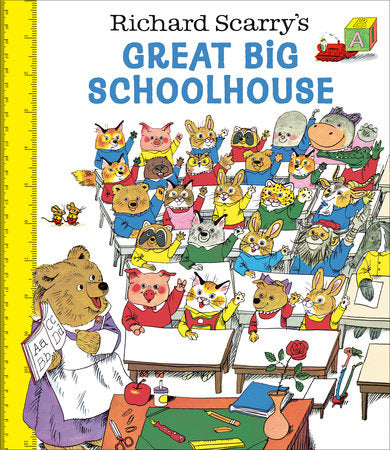 Richard Scarry's Great Big Schoolhouse Hardcover by Written and illustrated by Richard Scarry