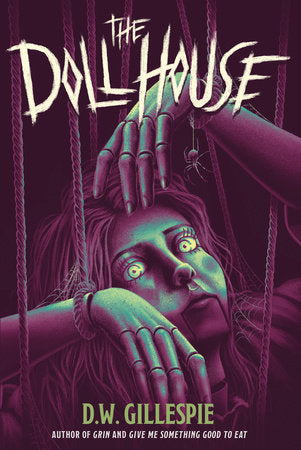 The Doll House Hardcover by D. W. Gillespie