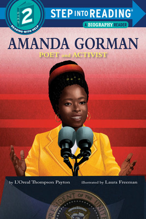 Amanda Gorman: Poet and Activist TR by L'Oreal Thompson Payton; illustrated byy Laura Freeman