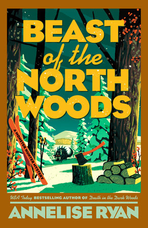 Beast of the North Woods TR by Annelise Ryan