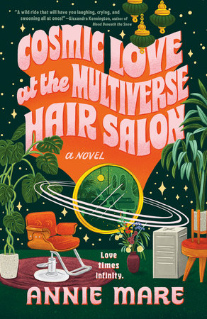 Cosmic Love at the Multiverse Hair Salon Paperback by Annie Mare