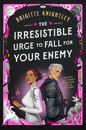 The Irresistible Urge to Fall for Your Enemy Hardcover by Brigitte Knightley