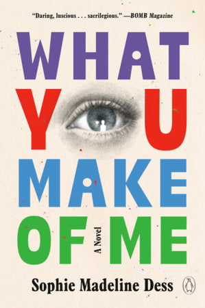 What You Make of Me TR by Sophie Madeline Dess