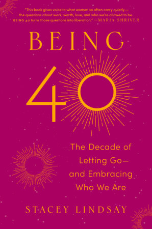 Being 40 Hardcover by Stacey Lindsay