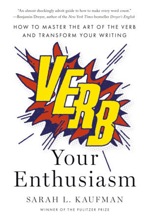 Verb Your Enthusiasm Hardcover by Sarah L. Kaufman