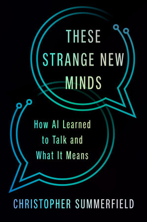 These Strange New Minds Hardcover by Christopher Summerfield