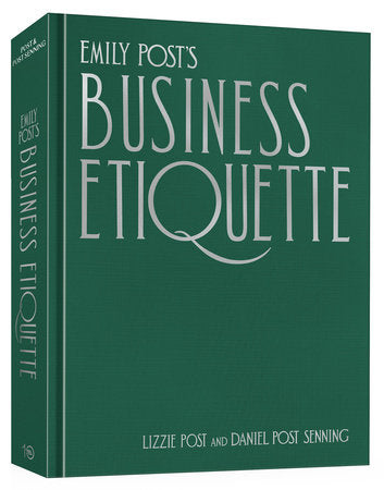 Emily Post's Business Etiquette Hardcover by Lizzie Post and Daniel Post Senning