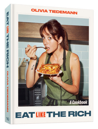 Eat (Like) the Rich Hardcover by Olivia Tiedemann