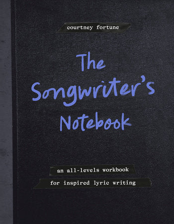 The Songwriter's Notebook Paperback by Courtney Fortune