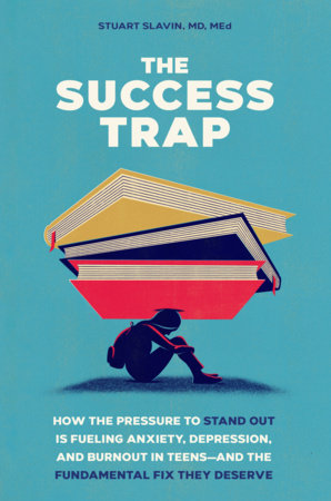 The Success Trap Hardcover by Stuart Slavin, MD, MEd