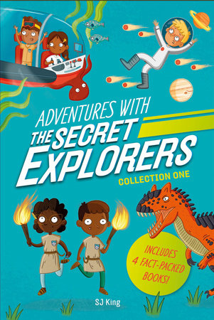 Adventures with The Secret Explorers: Collection One Ebook by SJ King