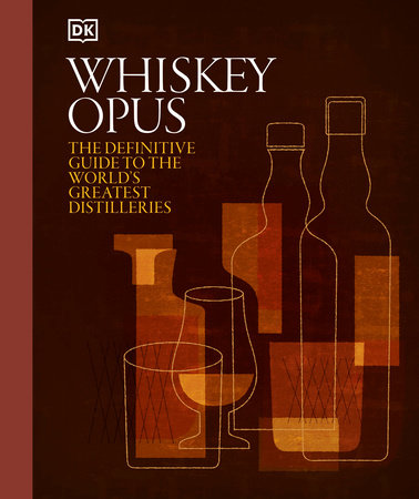 Whiskey Opus Hardcover by DK