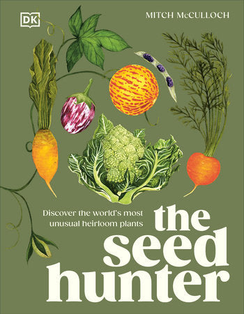 The Seed Hunter Hardcover by Mitch McCulloch