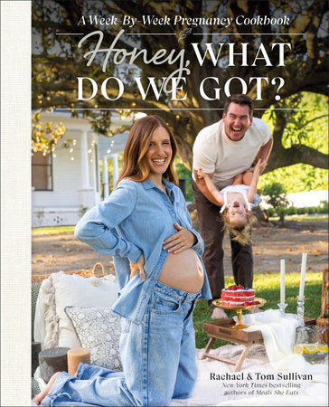 Honey, What Do We Got? Hardcover by Tom and Rachael Sullivan