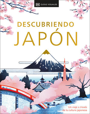 Descubriendo Japon (Be More Japan) Hardcover by DK Travel