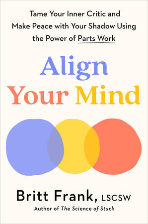 Align Your Mind Hardcover by Britt Frank, LSCSW