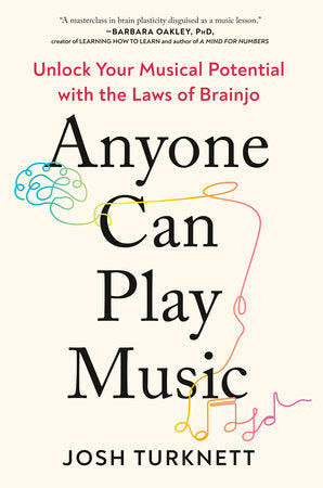 Anyone Can Play Music Paperback by Josh Turknett