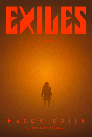 Exiles Hardcover by Mason Coile