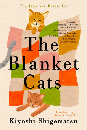 The Blanket Cats Hardcover by Kiyoshi Shigematsu