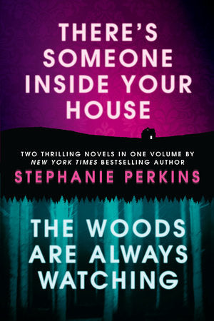 There's Someone Inside Your House and The Woods Are Always Watching Paperback by Stephanie Perkins