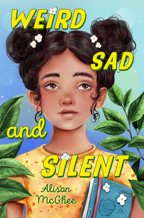 Weird Sad and Silent Hardcover by Alison McGhee