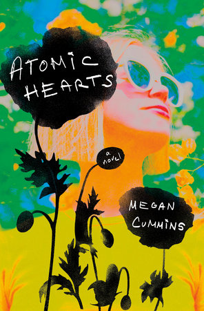 Atomic Hearts Hardcover by Megan Cummins