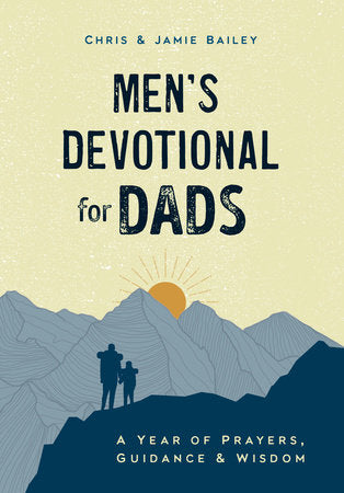 Men's Devotional for Dads Hardcover by Chris and Jamie Bailey