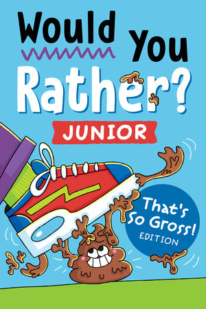 Would You Rather? Junior: That's So Gross! Edition Paperback by Zeitgeist