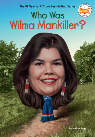 Who Was Wilma Mankiller? Paperback by Andrea Page; Illustrated by Stephen Marchesi