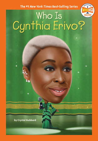 Who Is Cynthia Erivo? Paperback by Crystal Hubbard; Illustrated by Gregory Copeland