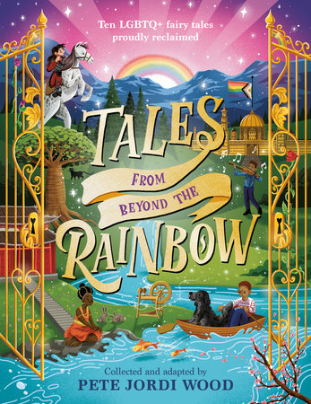 Tales from Beyond the Rainbow Hardcover by Pete Jordi Wood