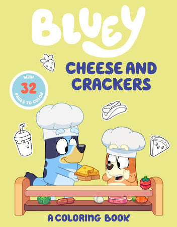 Bluey: Cheese and Crackers: A Coloring Book Paperback by Penguin Young Readers Licenses