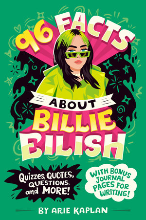 96 Facts About Billie Eilish Paperback by Arie Kaplan; illustrated by Risa Rodil