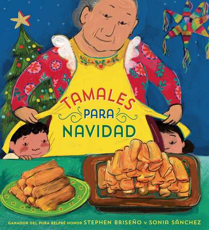 Tamales para Navidad (Tamales for Christmas Spanish Edition) Hardcover by Stephen Briseño; illustrated by Sonia Sánchez; translated by Maria Camila Correa