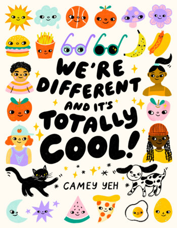 We're Different and It's Totally Cool! Hardcover by Camey Yeh